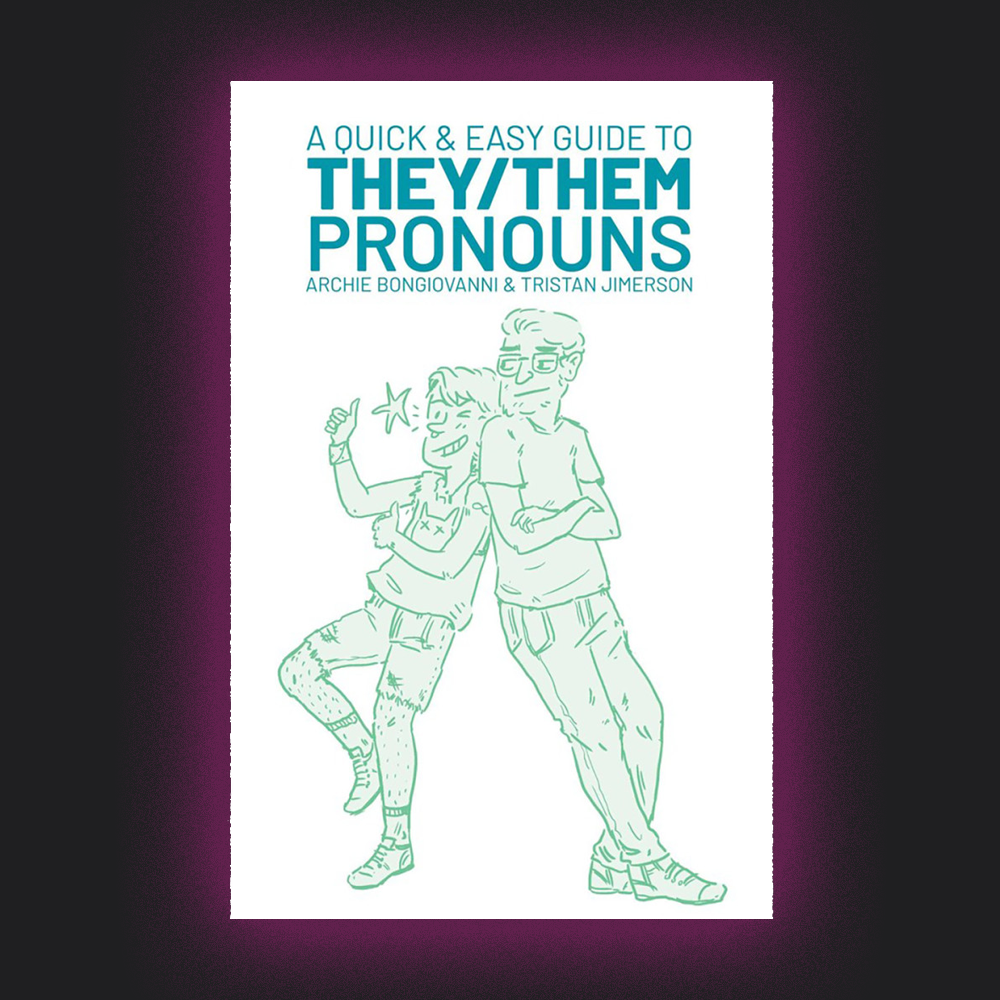 A Quick & Easy Guide to They/Them Pronouns