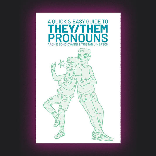 A Quick & Easy Guide to They/Them Pronouns