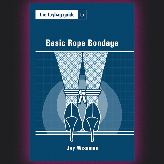 Toybag Guide to Basic Rope Bondage