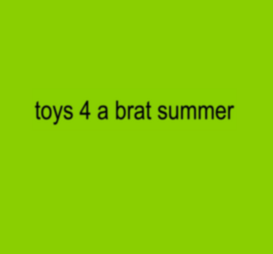 Toys For A Brat Summer